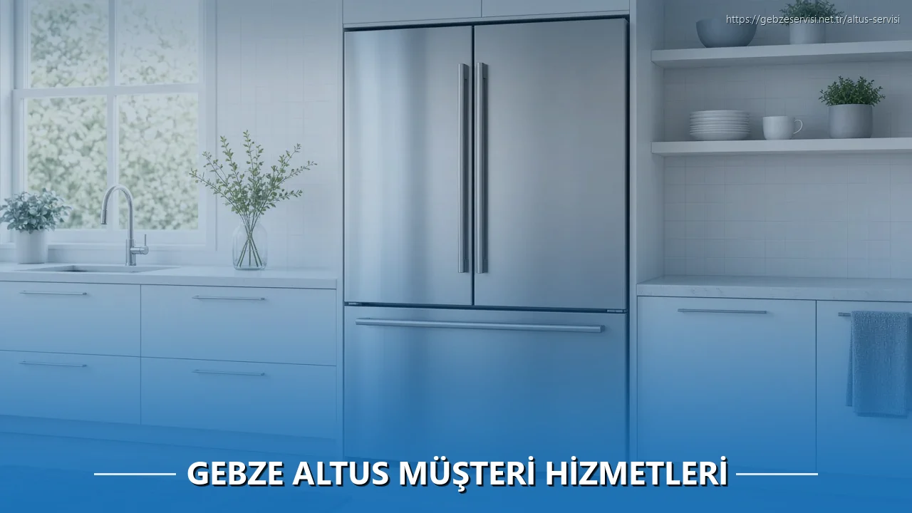Gebze Altus Müşteri Hizmetleri