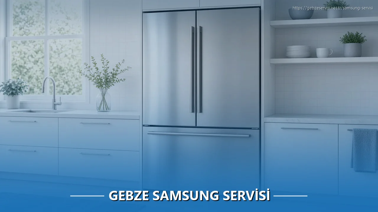 Gebze Samsung Servisi